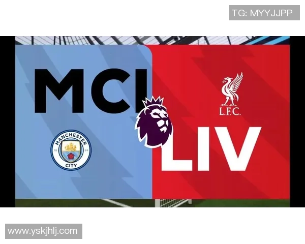 英超焦点对决利物浦与曼城球员身价全面解析与对比